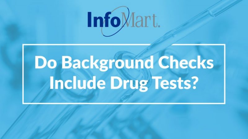 Do Background Checks Include Drug Tests InfoMart