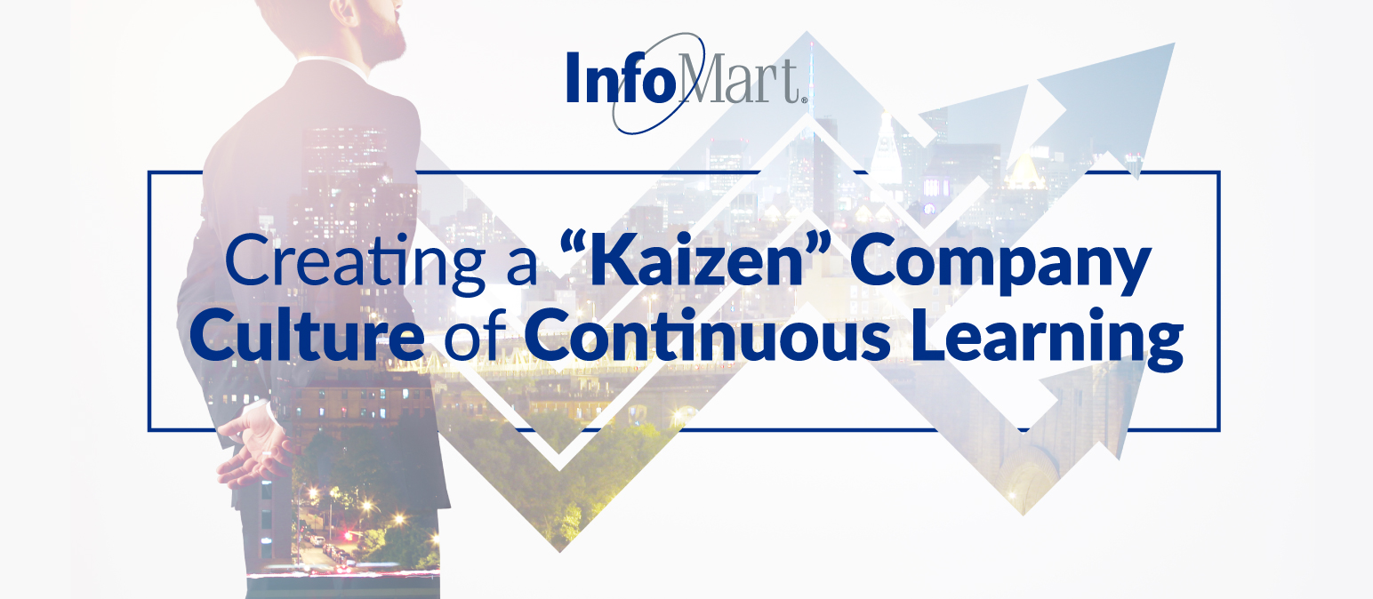 Creating a Culture of “Kaizen” for Your Company | InfoMart